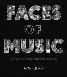 Faces of Music: 25 Years of Lunching with Legends