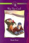 Way Too Cool (Kent, Renee Holmes, Adventures in Misty Falls, 8.)