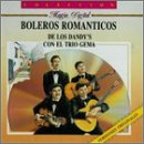 Boleros Romanticos De Los Dandy's Con El Trio Gema