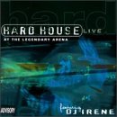 Hard House: Live at the Legendary Arena