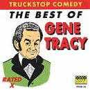 The Truckstop Comedy: The Best of Gene Tracy