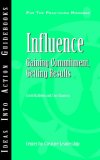 Influence: Gaining Commitment, Getting Results