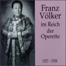 Franz Volker - im Reich der Operetta