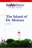 GradeSaver(tm) ClassicNotes The Island of Dr. Moreau