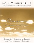 Oraciones / Prayers: Una Comunion Con Nuestro Creador / A Communion With Our Creator (Toltec Wisdom)