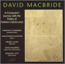 David MacBride: A Composer's Journey with the poetry of Federico Garc&iacute;a Lorca