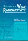 Measurement of Weak Radioactivity