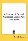 A History of English Cathedral Music Part One 1900