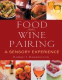 Food and Wine Pairing: A Sensory Experience