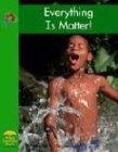 Everything is Matter! (Yellow Umbrella Books)