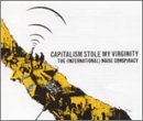 Capitalism Stole My Virginity