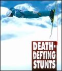 World's Most Death-Defying Stunts