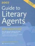 Guide to Literary Agents 2007 (Guide to Literary Agents)