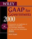 Wiley GAAP for Governments 2000: Interpretation and Application of Generally Accepted Accounting Principles for State and Local Governments 2000