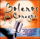 Boleros Al Corazon, Vol. 2