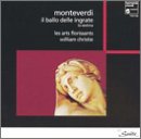 Monteverdi - Il Ballo delle Ingrate &middot; La Sestina / Mellon &middot; Laurens &middot; Reinhart &middot; Feldman &middot; Visse &middot; Lapl&eacute;nie &middot; Cantor &middot; Les Arts Florissants &middot; Christie
