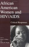 African American Women Living with AIDS: Critical Responses for the New Millennium