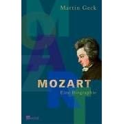 Mozart. Eine Biographie (Gebundene Ausgabe)