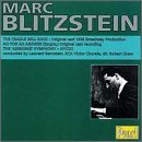 Marc Blitzstein: Musical Theatre Premi&egrave;res