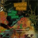 Strictly Rhythm: The Early Years