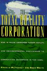 The Total Quality Corporation: How 10 Major Companies Turned Quality... to Competitive Advantage in the 19