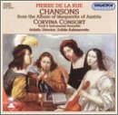 Pierre de la Rue: Chansons from the Album of Marguerite of Austria