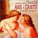 Giovanni Felice Sances: Arie & Duetti