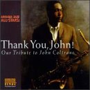 Thank You, John! Our Tribute To John Coltrane
