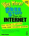 Way More! FREE $TUFF from the Internet: Get Even More Free $tuff from the Net and Web Now!