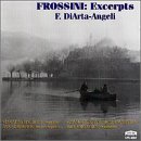 Frossini: Excerpts - F. DiArta-Angeli