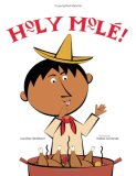 Holy Mole!: A Folktale from Mexico