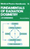 Fundamentals of Radiation Dosimetry, Second Edition (Medical Physics Handbook, 15)