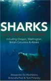Sharks of the Pacific Northwest: Including Oregon, Washington, British Columbia and Alaska