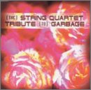String Quartet Tribute to Garbage