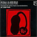Manuel de Falla: El Amor Brujo (1915 version) / El Retablo de Maese Pedro - Orquestra de Cambra Teatre Lliure de Barcelona / Josep Pons