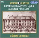 Franz Joseph Haydn: Six String Quartets Op. 64, including "The Lark" - T&aacute;trai Quartet