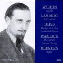 Walton: Fa&ccedil;ade; Lambert: Rio Grande; Bliss: Things to Come; Warlock: The Curlew; etc.