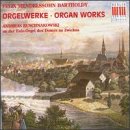 Mendelssohn-Bartholdy: Organ Works