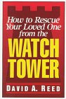 How to Rescue Your Loved One from the Watchtower