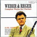 Weber & Reger: Complete Works for Clarinet