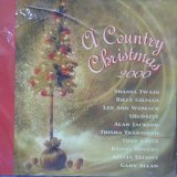 A Country Christmas 2000 by Trisha Yearwood, Alan Jackson, Shania Twain, Kenny Rogers, and Billy Gilman