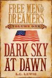 FREE MEN AND DREAMERS - VOL. 1 - (AUDIO BOOK)  Dark Sky At Dawn