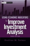 Using Economic Indicators to Improve Investment Analysis, Third Edition