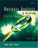 Business Analysis and Valuation: Using Financial Statements, Text and Cases