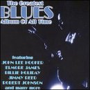 The Greatest Blues Album of All Time, Vol. 1