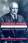 Catholic Power Vs. American Freedom
