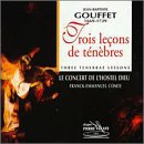 Gouffet: Trois le&ccedil;ons de t&eacute;n&egrave;bres (Three Tenebrae Lessons) / Comte