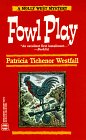 Fowl Play (A Molly West Mystery) (Wwl Mystery , No 273)