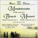 Mendelssohn, Bruch, Mozart: Violin Concertos