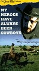 Great West Collection - My Heroes Have Always Been Cowboys